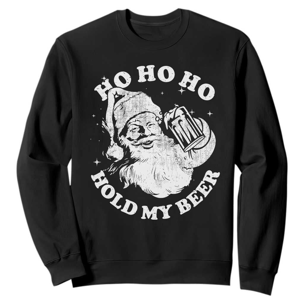 Santa Ho Ho Hold My Beer Sweatshirt Funny Christmas In July Summer Xmas TS10 Black Print Your Wear