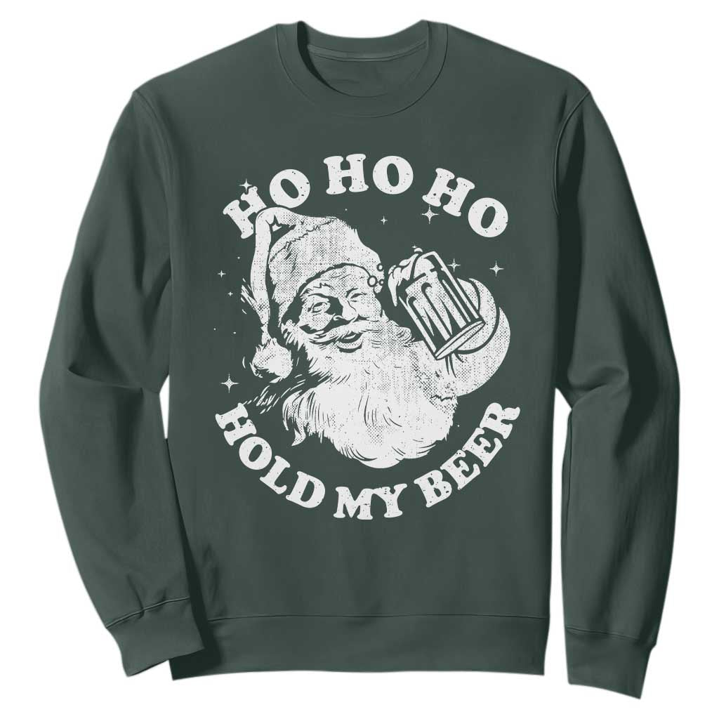 Santa Ho Ho Hold My Beer Sweatshirt Funny Christmas In July Summer Xmas TS10 Dark Forest Green Print Your Wear