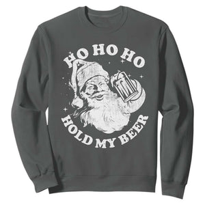 Santa Ho Ho Hold My Beer Sweatshirt Funny Christmas In July Summer Xmas TS10 Dark Heather Print Your Wear