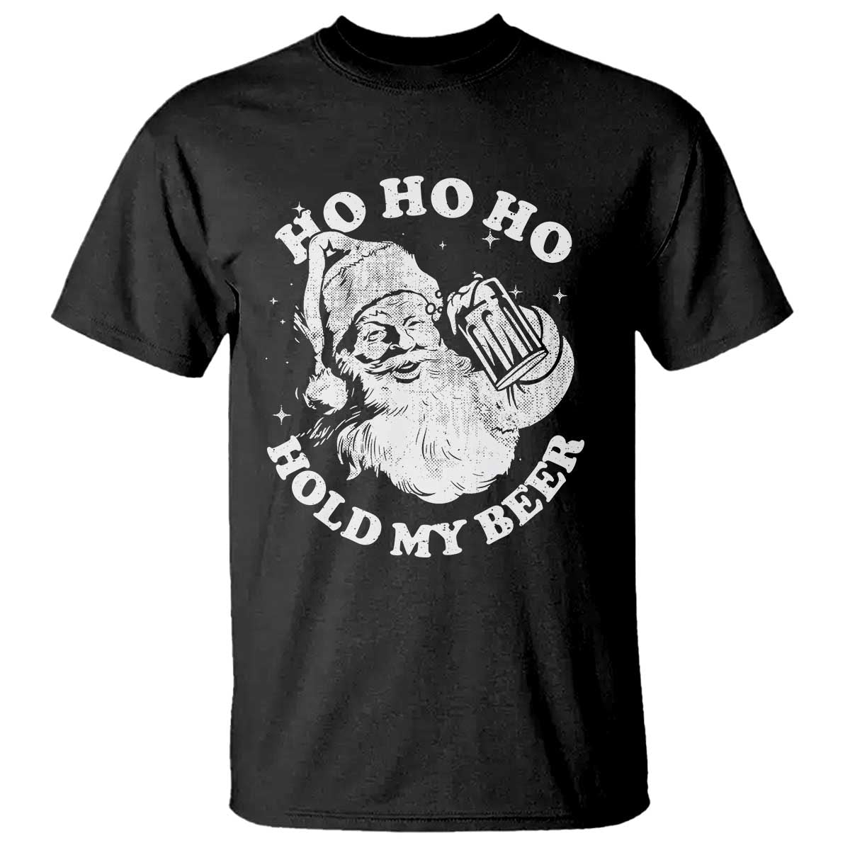 Santa Ho Ho Hold My Beer T Shirt Funny Christmas In July Summer Xmas TS10 Black Print Your Wear