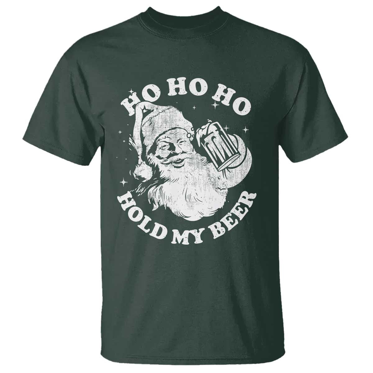 Santa Ho Ho Hold My Beer T Shirt Funny Christmas In July Summer Xmas TS10 Dark Forest Green Print Your Wear