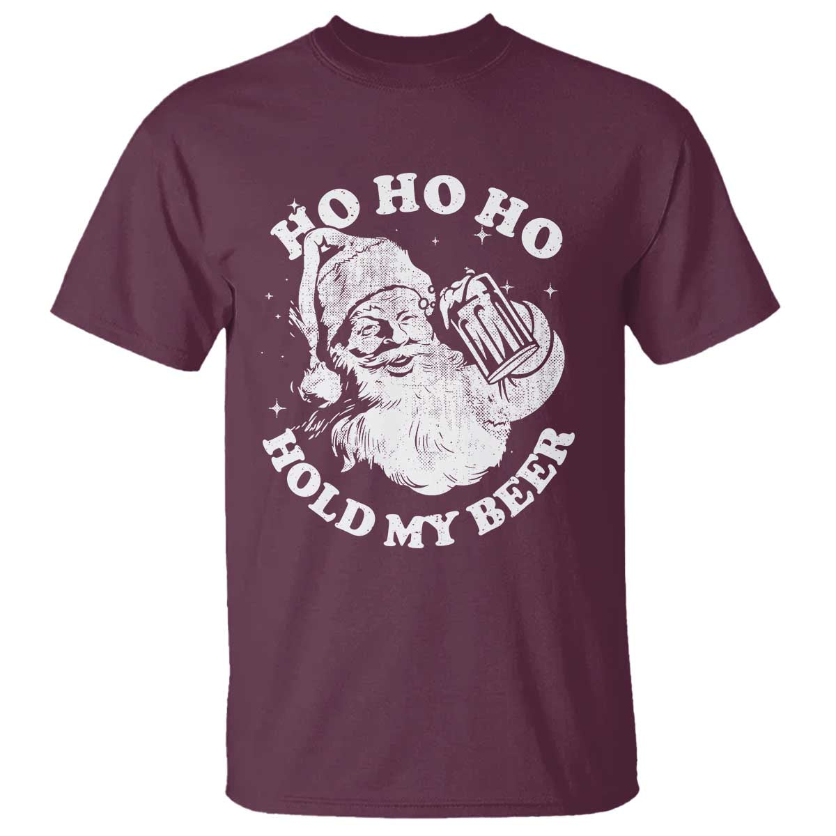 Santa Ho Ho Hold My Beer T Shirt Funny Christmas In July Summer Xmas TS10 Maroon Print Your Wear