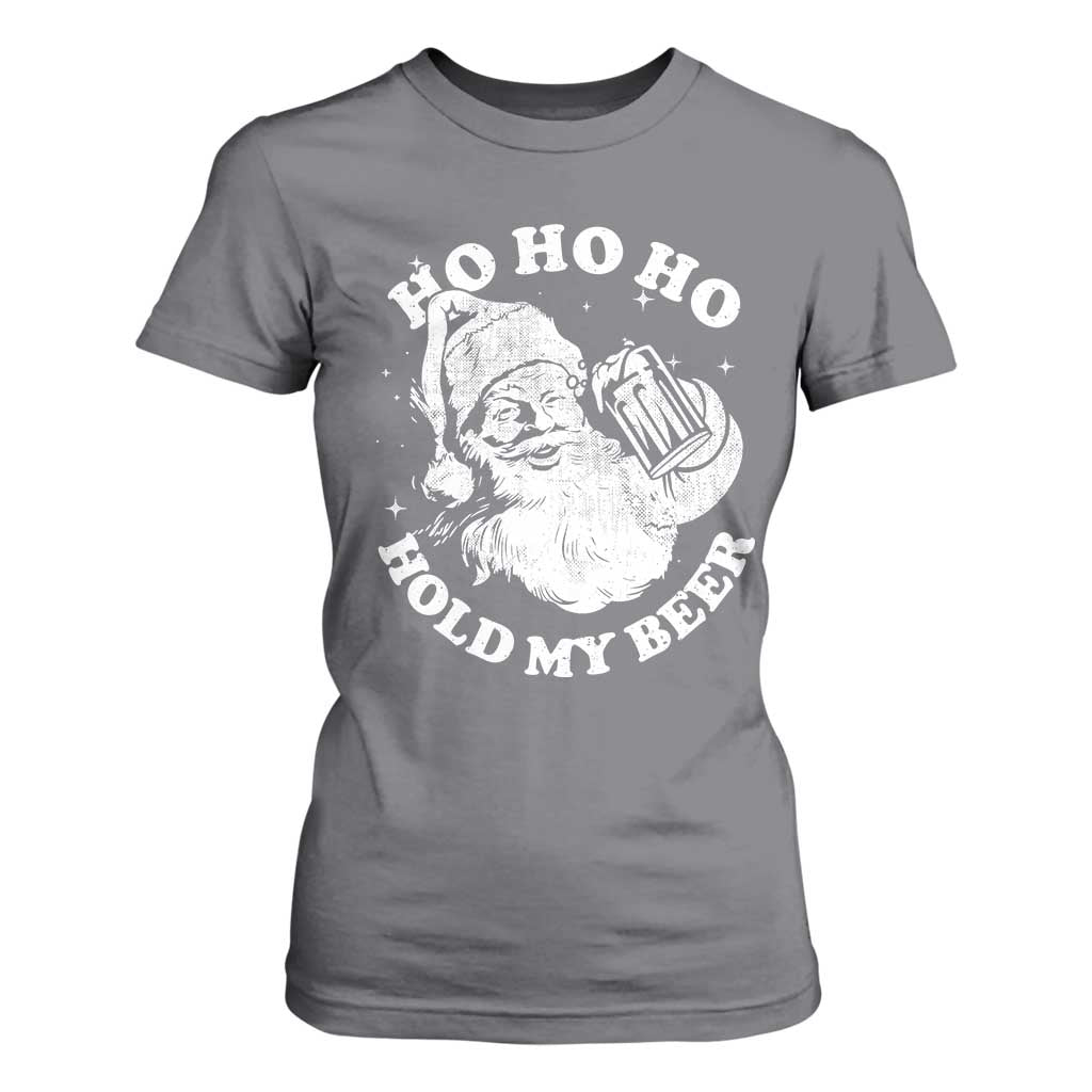 Santa Ho Ho Hold My Beer T Shirt For Women Funny Christmas In July Summer Xmas TS10 Charcoal Print Your Wear