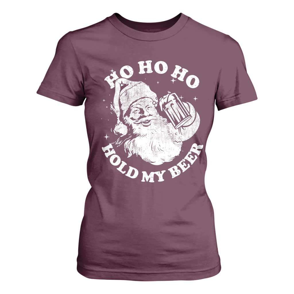 Santa Ho Ho Hold My Beer T Shirt For Women Funny Christmas In July Summer Xmas TS10 Maroon Print Your Wear