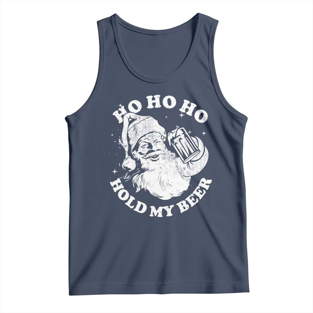 Santa Ho Ho Hold My Beer Tank Top Funny Christmas In July Summer Xmas TS10 Navy Print Your Wear