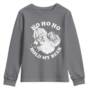 Santa Ho Ho Hold My Beer Youth Sweatshirt Funny Christmas In July Summer Xmas TS10 Charcoal Print Your Wear