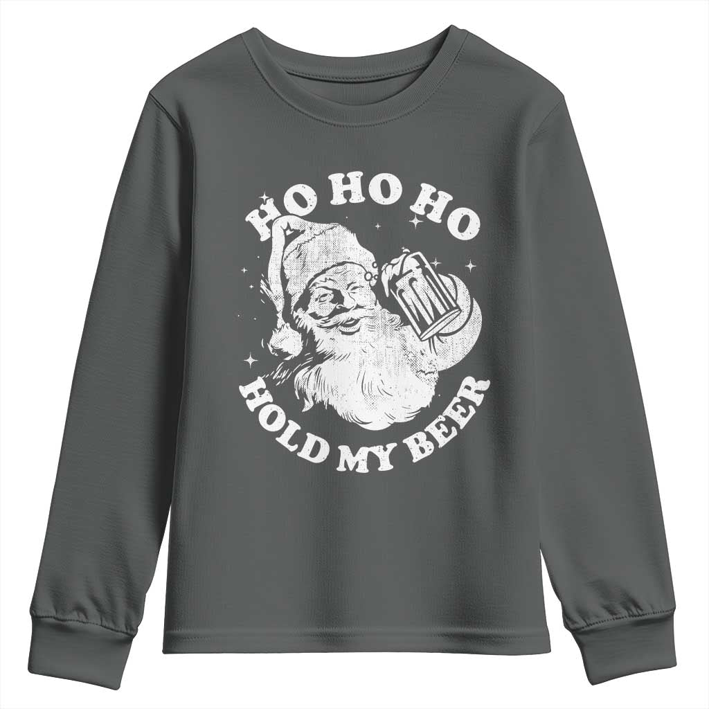 Santa Ho Ho Hold My Beer Youth Sweatshirt Funny Christmas In July Summer Xmas TS10 Dark Heather Print Your Wear