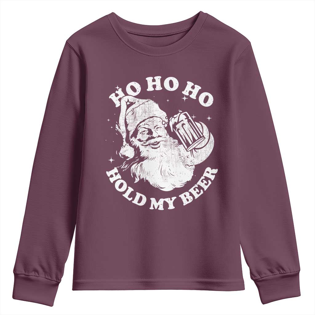 Santa Ho Ho Hold My Beer Youth Sweatshirt Funny Christmas In July Summer Xmas TS10 Maroon Print Your Wear