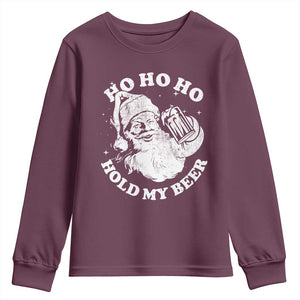 Santa Ho Ho Hold My Beer Youth Sweatshirt Funny Christmas In July Summer Xmas TS10 Maroon Print Your Wear