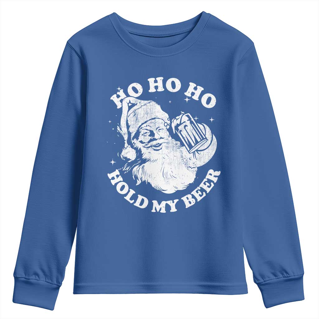 Santa Ho Ho Hold My Beer Youth Sweatshirt Funny Christmas In July Summer Xmas TS10 Royal Blue Print Your Wear