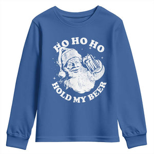 Santa Ho Ho Hold My Beer Youth Sweatshirt Funny Christmas In July Summer Xmas TS10 Royal Blue Print Your Wear