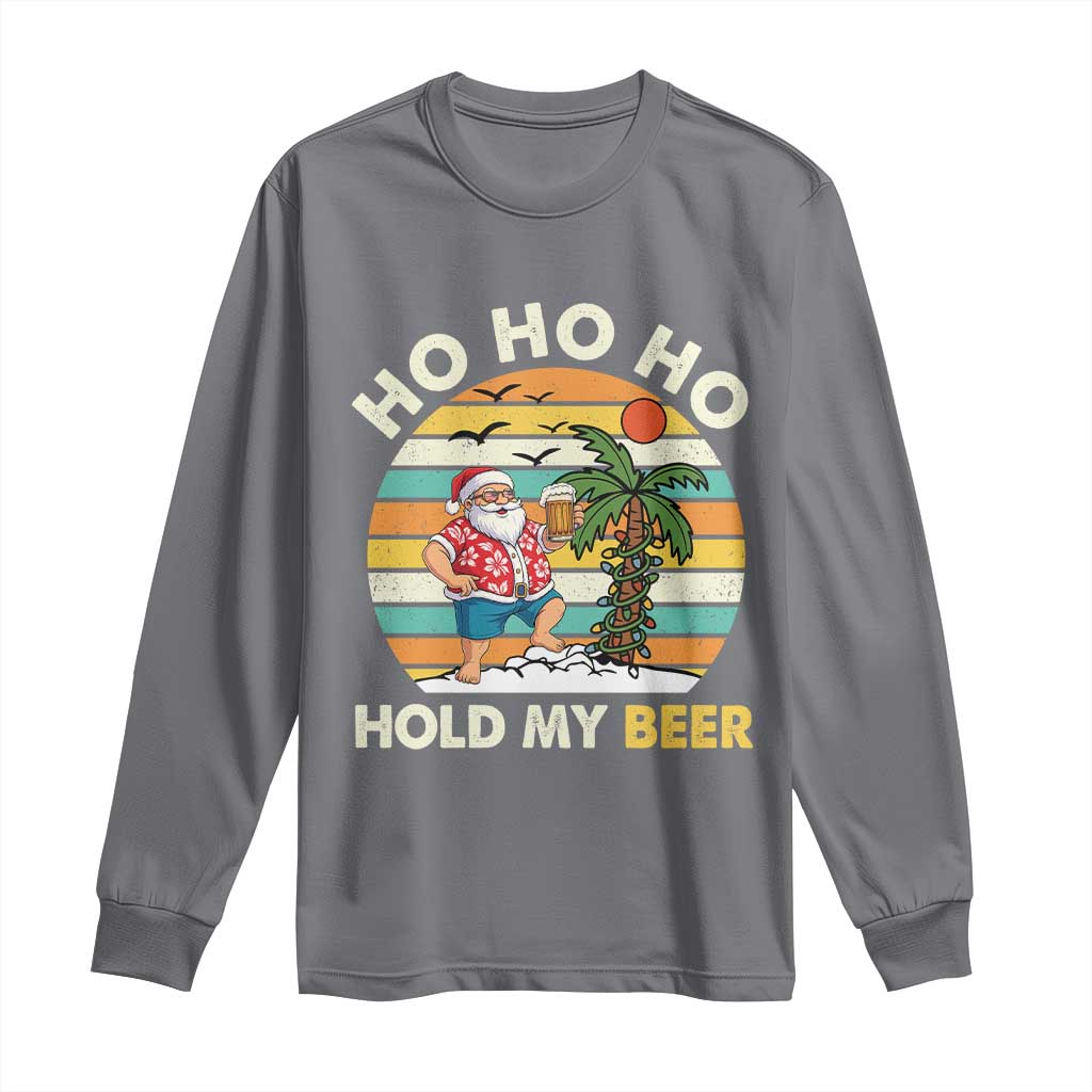 Christmas In July Santa Ho Ho Hold My Beer Long Sleeve Shirt Summer Beach Hawaii Santa USA Flag TS10 Charcoal Print Your Wear