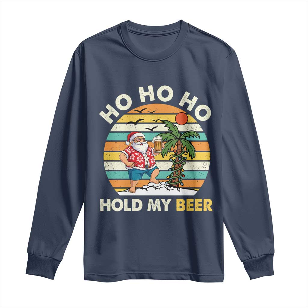 Christmas In July Santa Ho Ho Hold My Beer Long Sleeve Shirt Summer Beach Hawaii Santa USA Flag TS10 Navy Print Your Wear