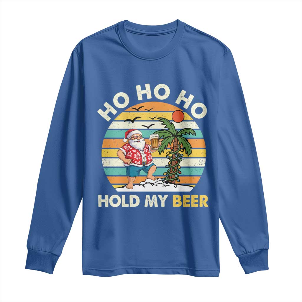 Christmas In July Santa Ho Ho Hold My Beer Long Sleeve Shirt Summer Beach Hawaii Santa USA Flag TS10 Royal Blue Print Your Wear