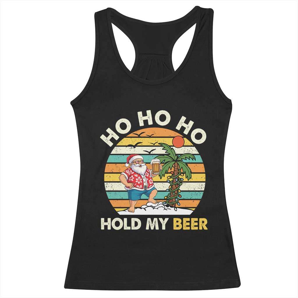 Christmas In July Santa Ho Ho Hold My Beer Racerback Tank Top Summer Beach Hawaii Santa USA Flag TS10 Black Print Your Wear