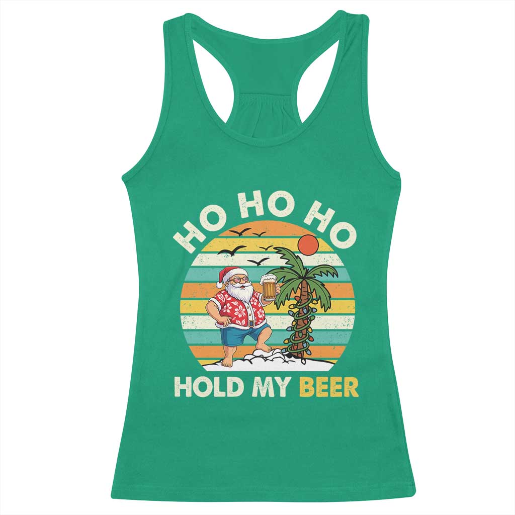 Christmas In July Santa Ho Ho Hold My Beer Racerback Tank Top Summer Beach Hawaii Santa USA Flag TS10 Irish Green Print Your Wear