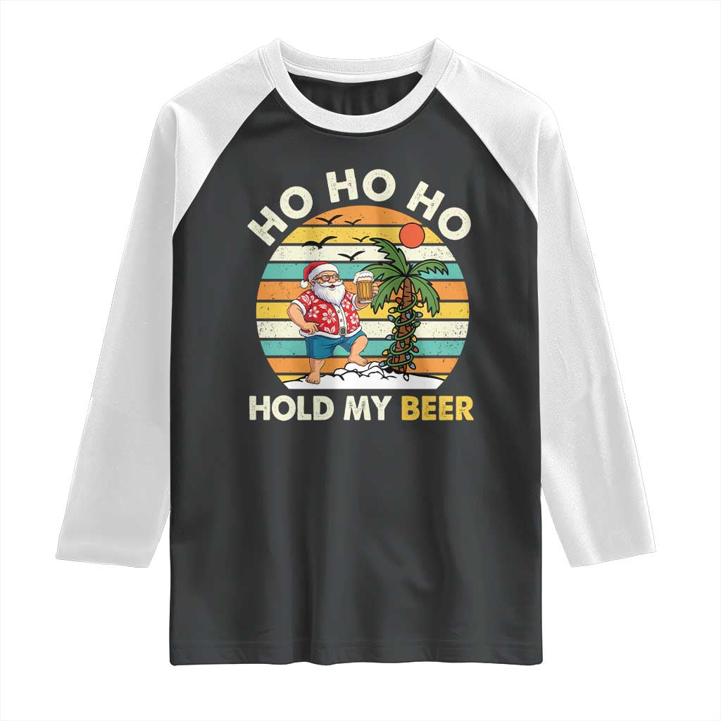 Christmas In July Santa Ho Ho Hold My Beer Raglan Shirt Summer Beach Hawaii Santa USA Flag TS10 Black White Print Your Wear