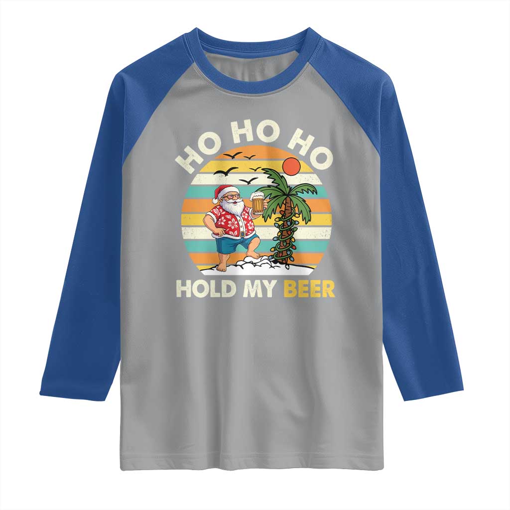 Christmas In July Santa Ho Ho Hold My Beer Raglan Shirt Summer Beach Hawaii Santa USA Flag TS10 Sport Gray Royal Print Your Wear