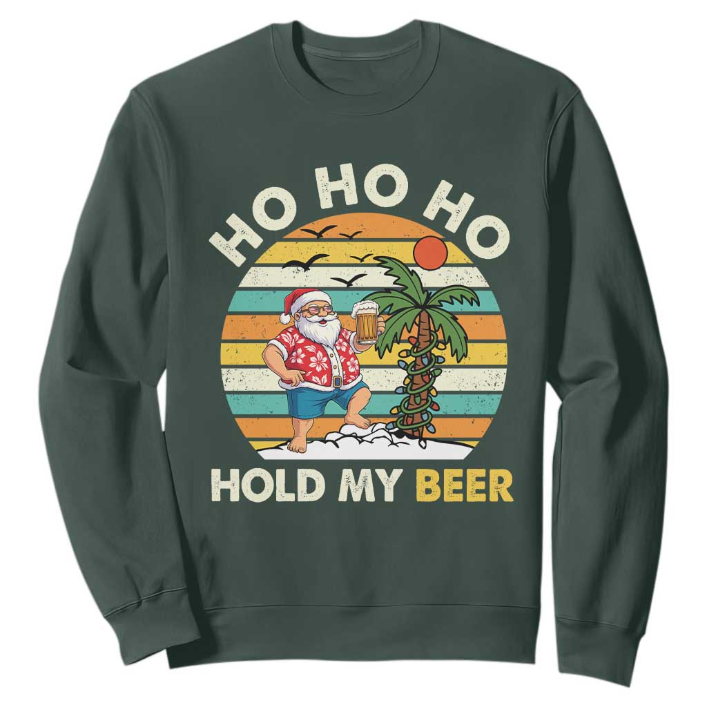 Christmas In July Santa Ho Ho Hold My Beer Sweatshirt Summer Beach Hawaii Santa USA Flag TS10 Dark Forest Green Print Your Wear