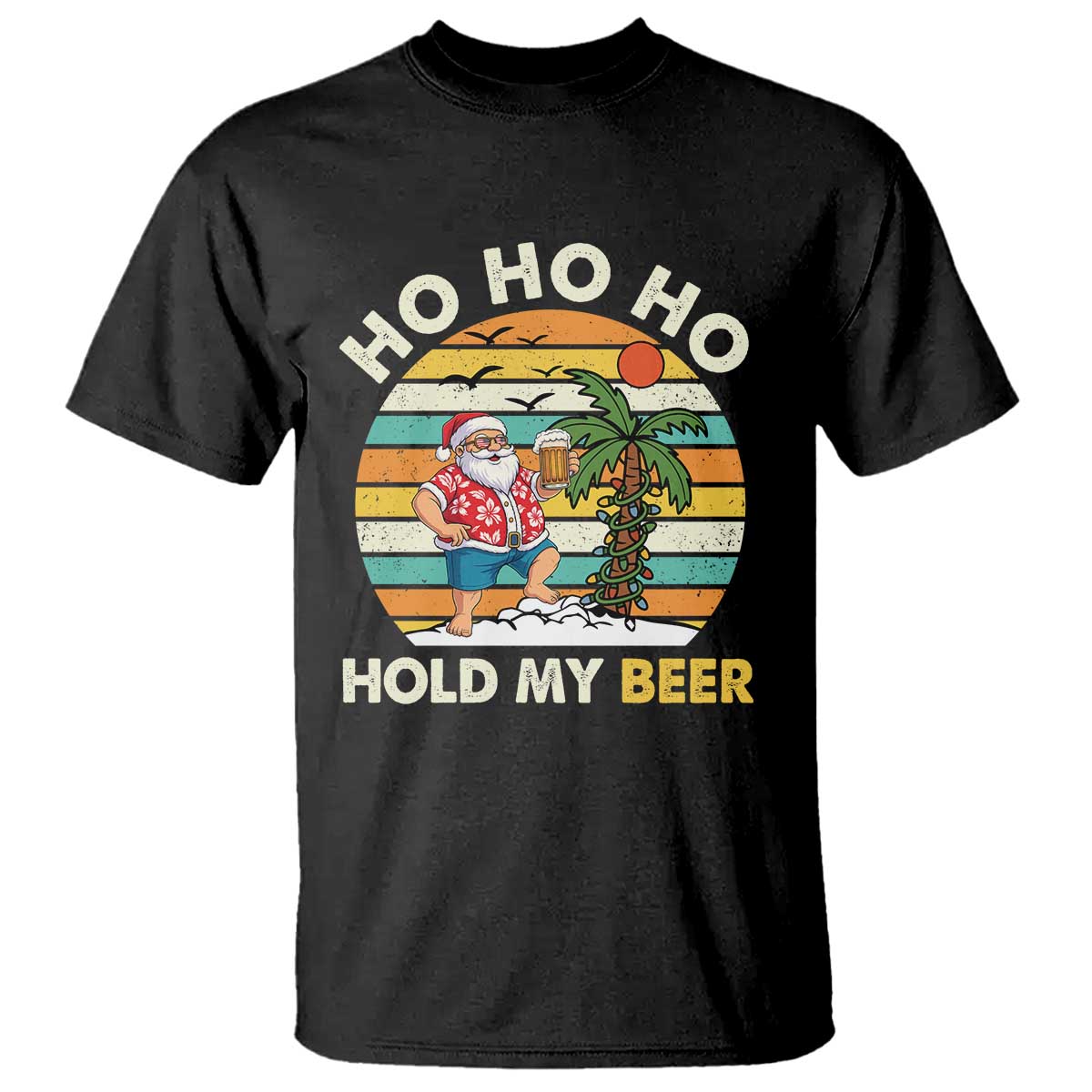 Christmas In July Santa Ho Ho Hold My Beer T Shirt Summer Beach Hawaii Santa USA Flag TS10 Black Print Your Wear