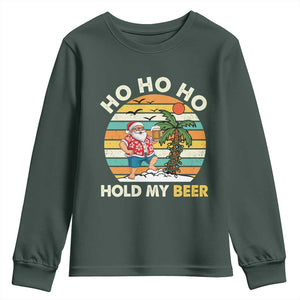 Christmas In July Santa Ho Ho Hold My Beer Youth Sweatshirt Summer Beach Hawaii Santa USA Flag TS10 Dark Forest Green Print Your Wear