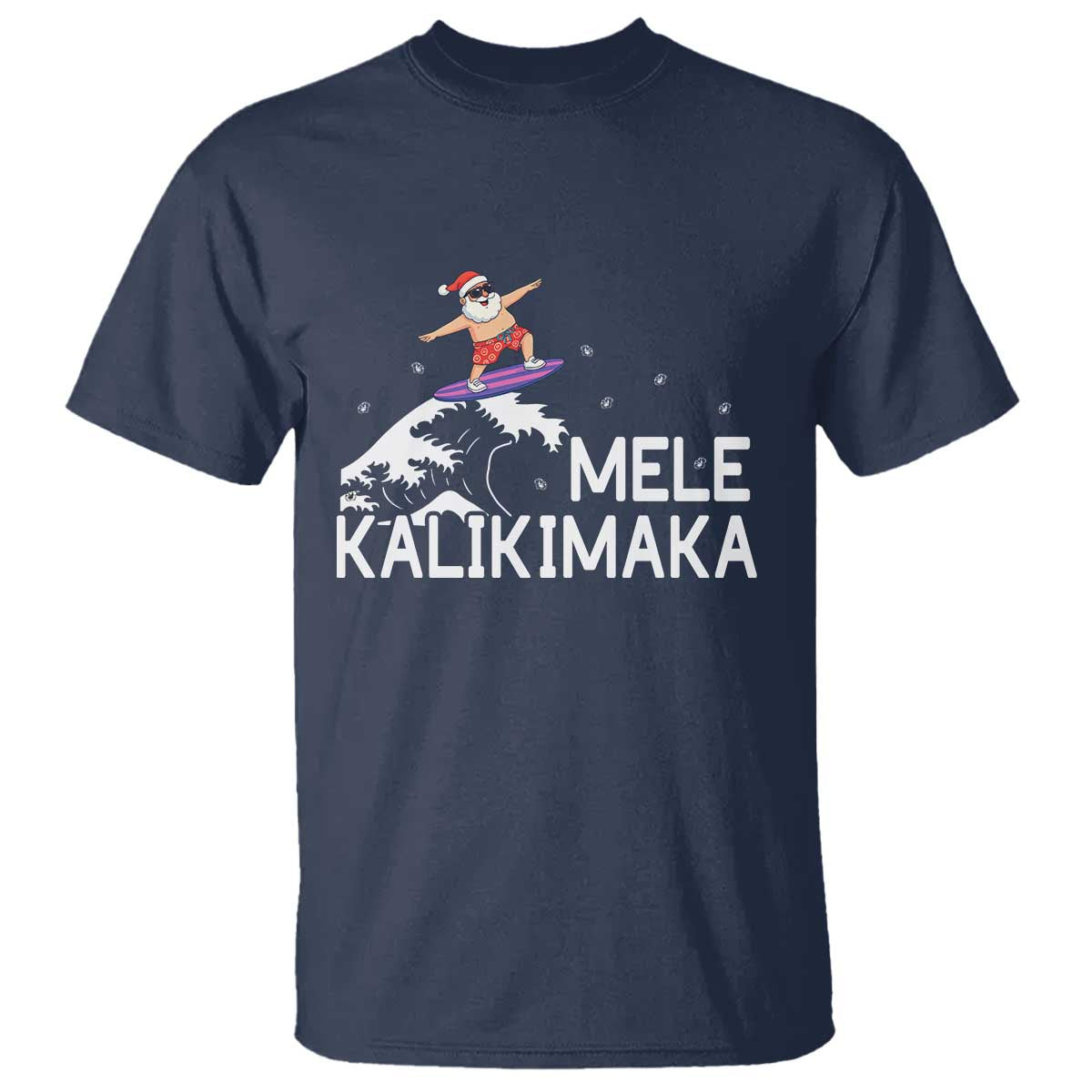 Christmas In July Surfing Santa T Shirt Mele Kalikimaka Summer Beach Hawaii TS10 Navy Print Your Wear