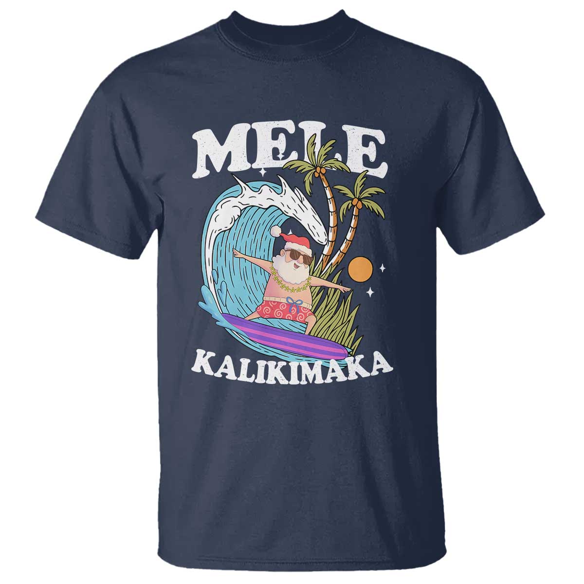 Mele Kalikimaka Hawaii Christmas Surfing Santa T Shirt Summer Beach Hawaii Xmas In July TS10 Navy Print Your Wear