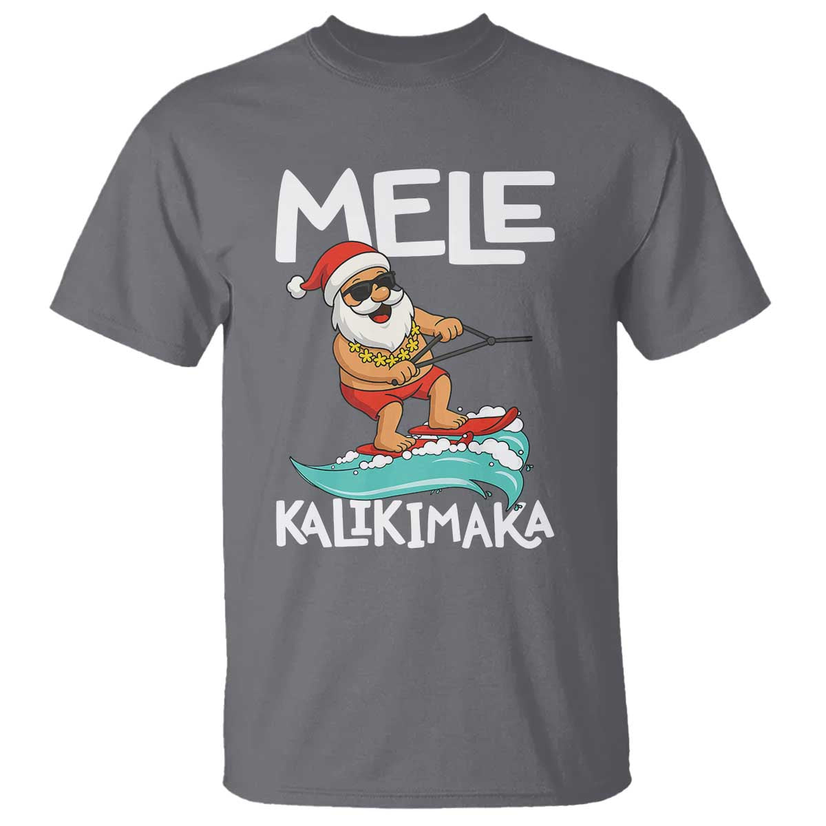 Mele Kalikimaka T Shirt Santa Water Skiing Summer Beach Hawaiian Christmas In July TS10 Charcoal Print Your Wear