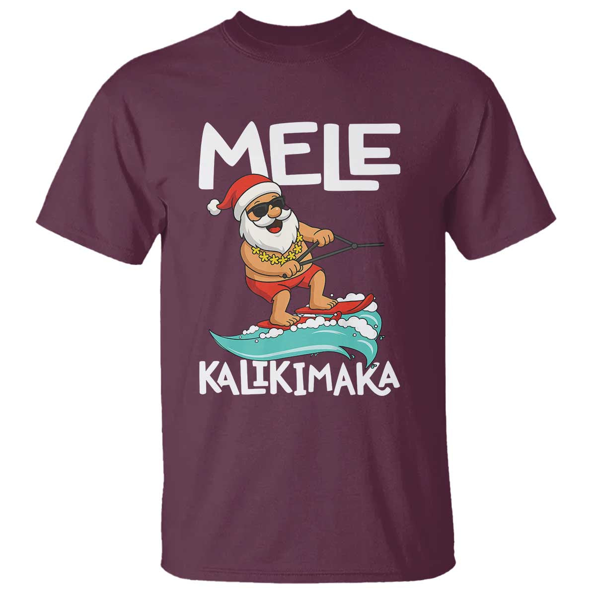 Mele Kalikimaka T Shirt Santa Water Skiing Summer Beach Hawaiian Christmas In July TS10 Maroon Print Your Wear