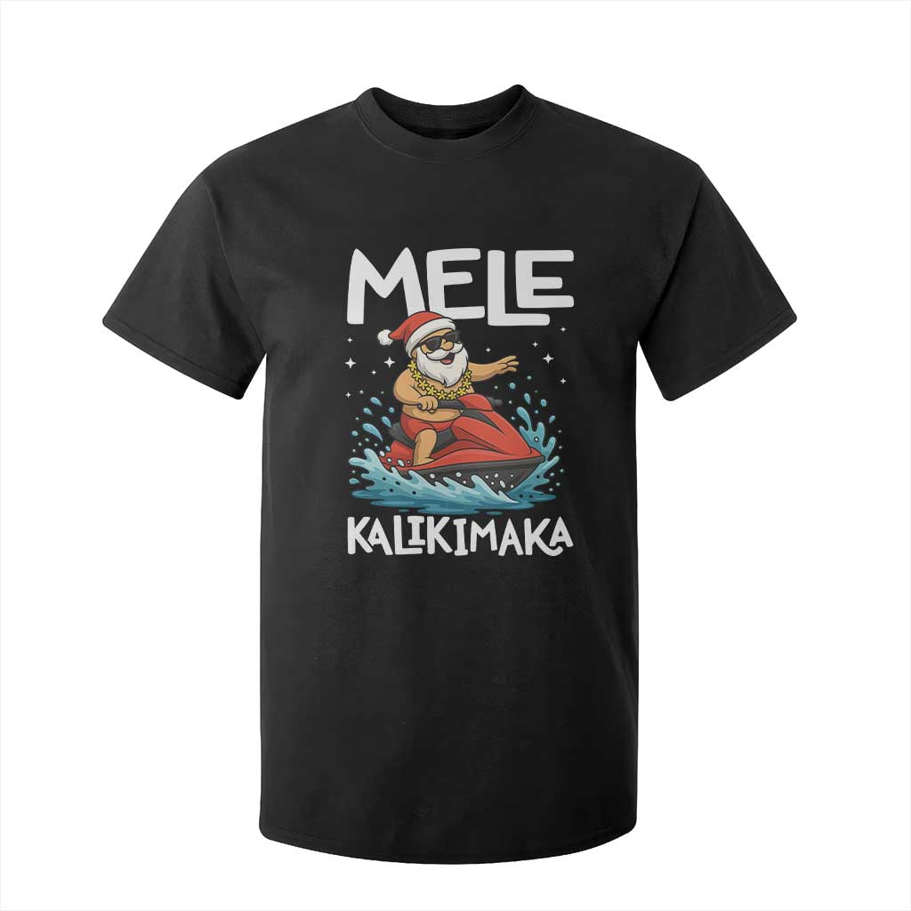Mele Kalikimaka Hawaiian Christmas T Shirt For Kid Funny Santa Jet Ski Summer Beach Xmas In July TS10 Black Print Your Wear