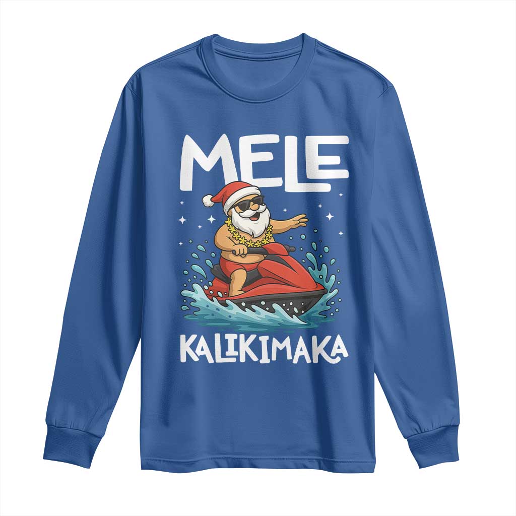 Mele Kalikimaka Hawaiian Christmas Long Sleeve Shirt Funny Santa Jet Ski Summer Beach Xmas In July TS10 Royal Blue Print Your Wear
