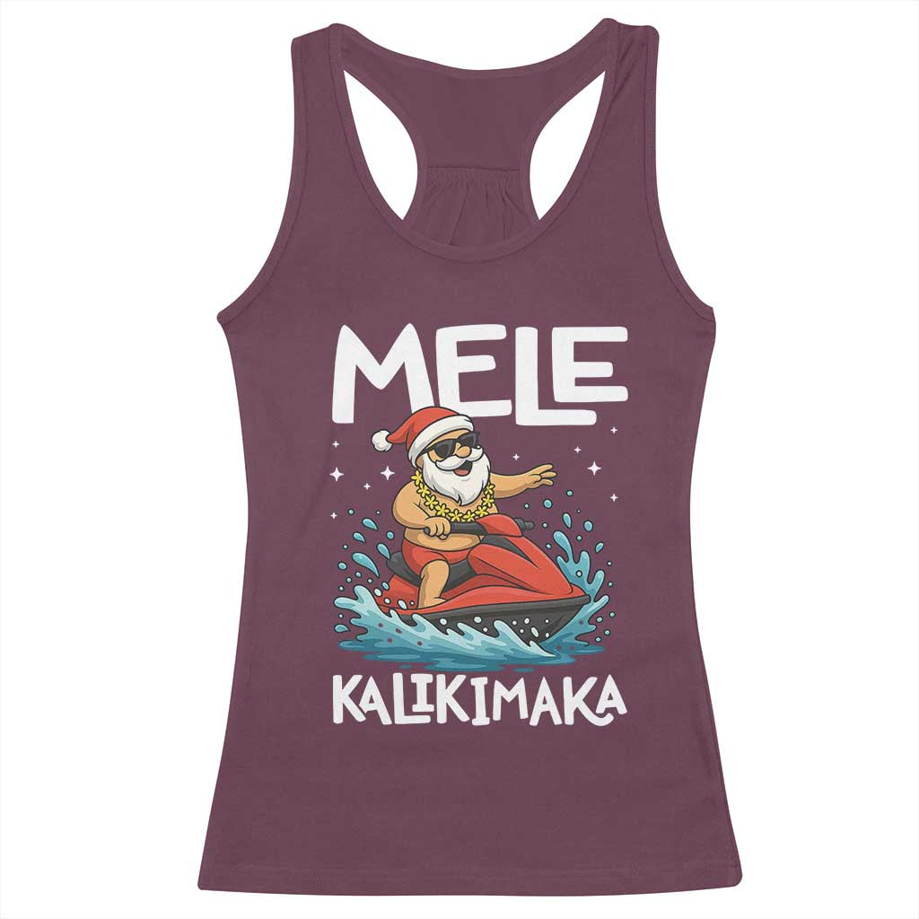 Mele Kalikimaka Hawaiian Christmas Racerback Tank Top Funny Santa Jet Ski Summer Beach Xmas In July TS10 Maroon Print Your Wear