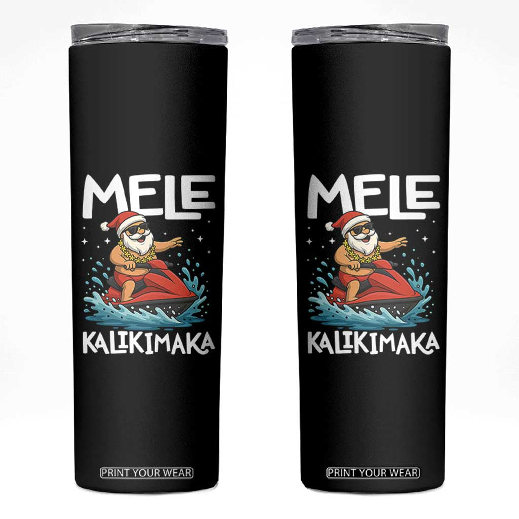Mele Kalikimaka Hawaiian Christmas Skinny Tumbler Funny Santa Jet Ski Summer Beach Xmas In July TS10 Black Print Your Wear