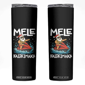 Mele Kalikimaka Hawaiian Christmas Skinny Tumbler Funny Santa Jet Ski Summer Beach Xmas In July TS10 Black Print Your Wear