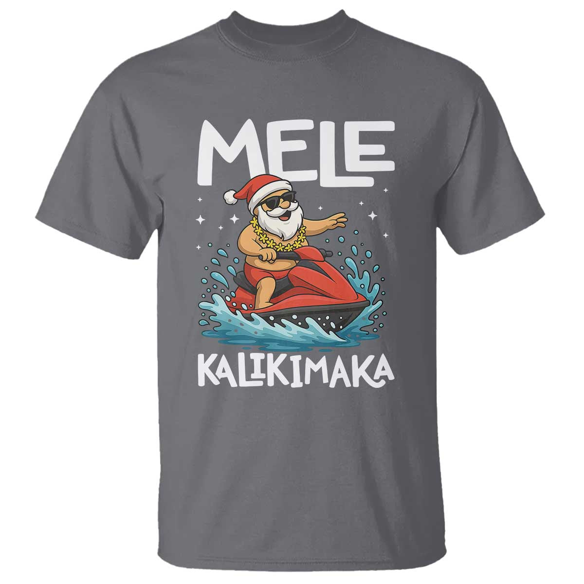 Mele Kalikimaka Hawaiian Christmas T Shirt Funny Santa Jet Ski Summer Beach Xmas In July TS10 Charcoal Print Your Wear