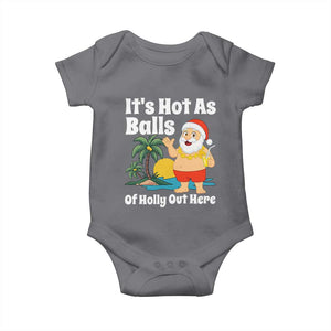 Funny Christmas In July Baby Onesie Hot As Balls Santa Summer Party TS10 Charcoal Print Your Wear