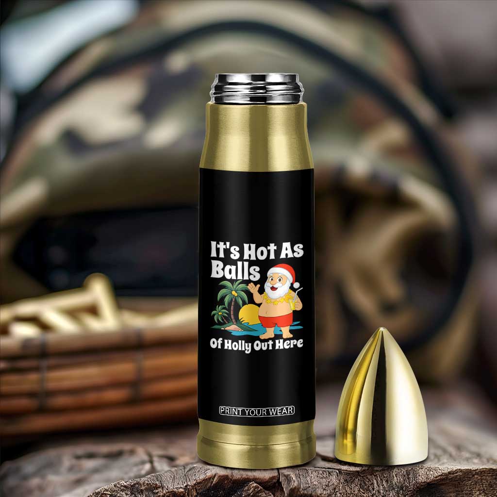 Funny Christmas In July Bullet Tumbler Hot As Balls Santa Summer Party TS10 Print Your Wear