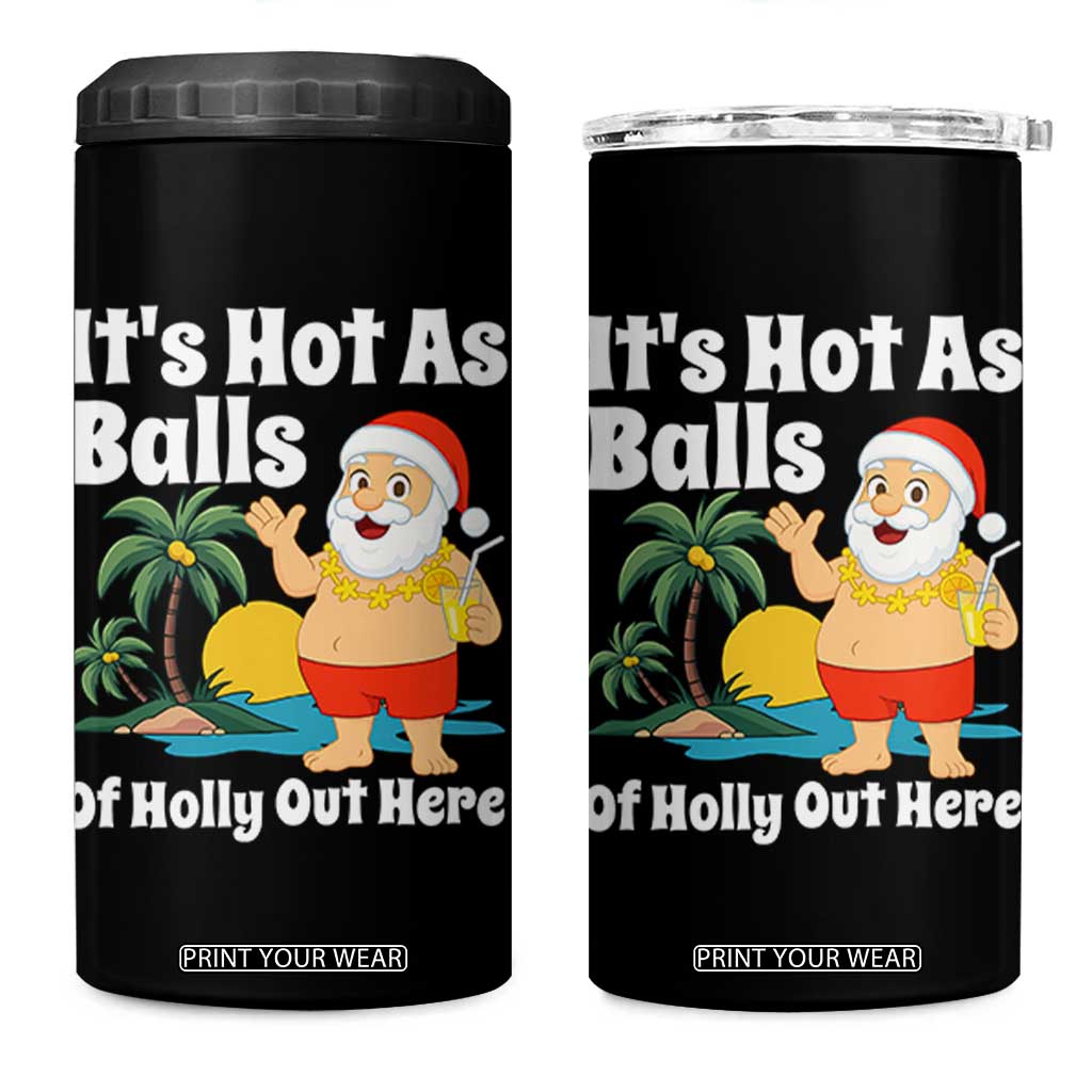 Funny Christmas In July 4 in 1 Can Cooler Tumbler Hot As Balls Santa Summer Party TS10 One Size: 16 oz Black Print Your Wear