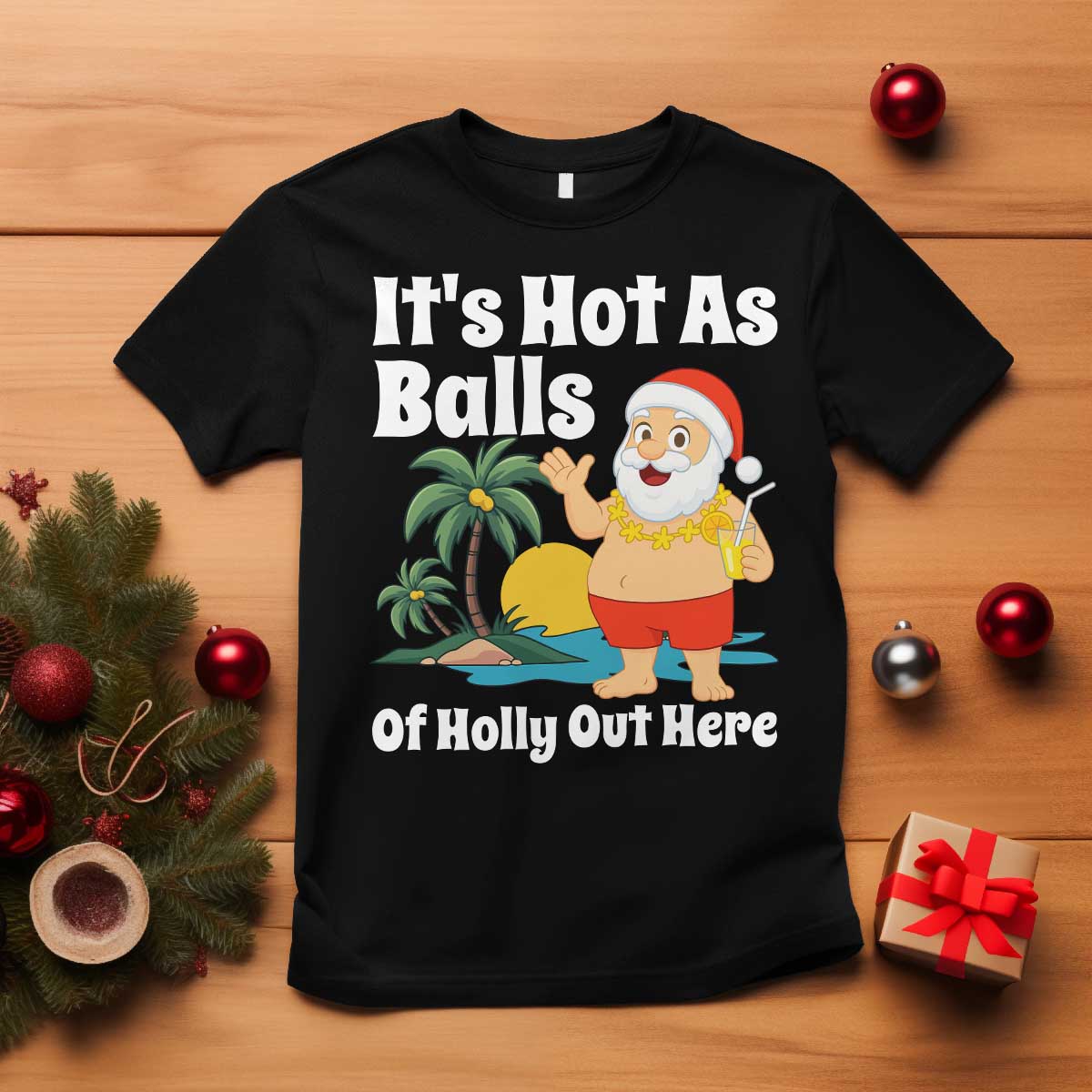 Funny Christmas In July T Shirt Hot As Balls Santa Summer Party TS10 Black Print Your Wear