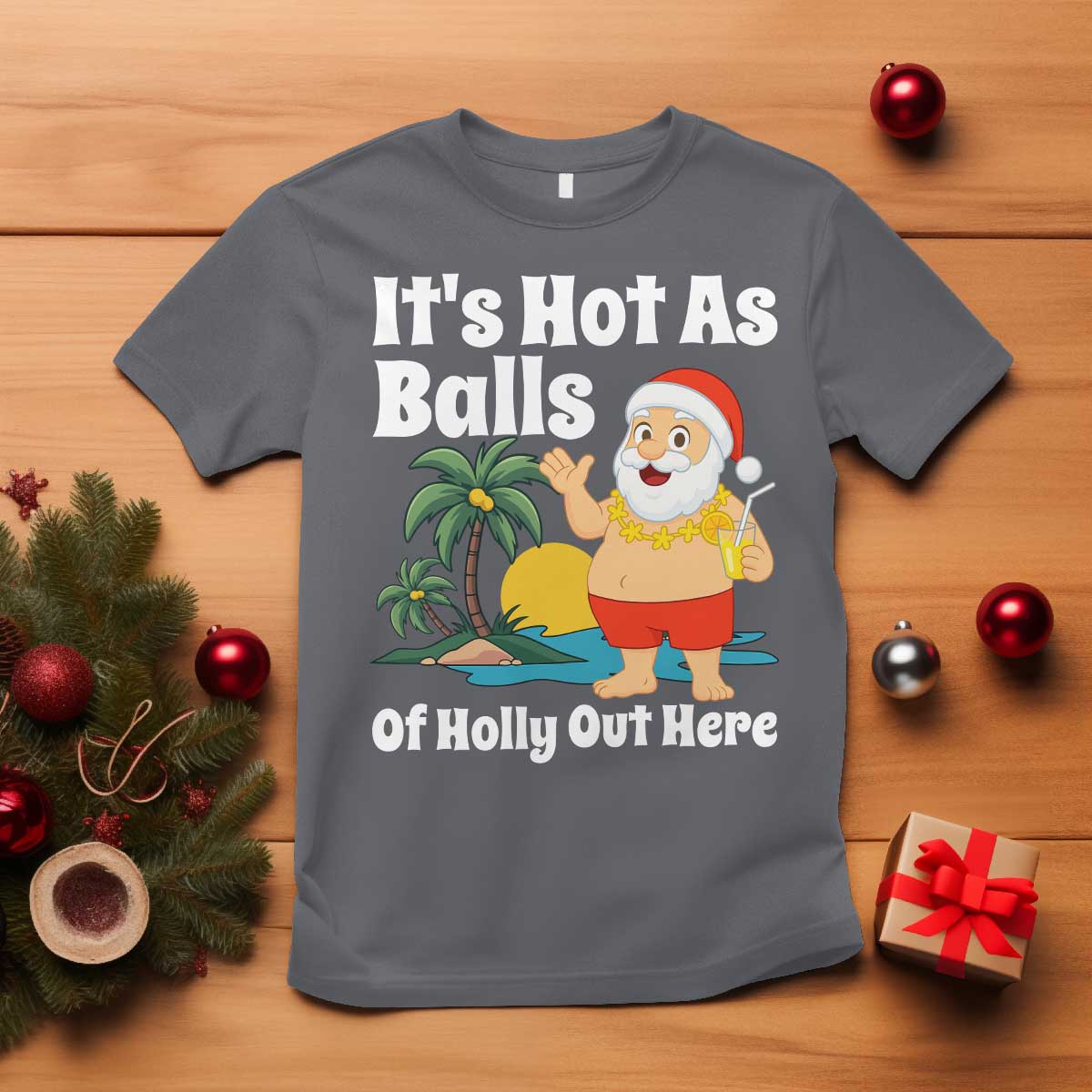 Funny Christmas In July T Shirt Hot As Balls Santa Summer Party TS10 Charcoal Print Your Wear