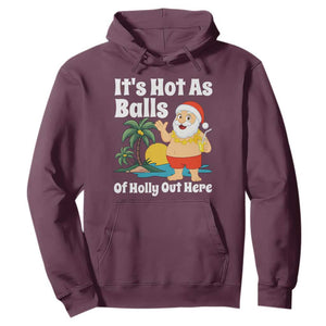 Funny Christmas In July Hoodie Hot As Balls Santa Summer Party TS10 Maroon Print Your Wear