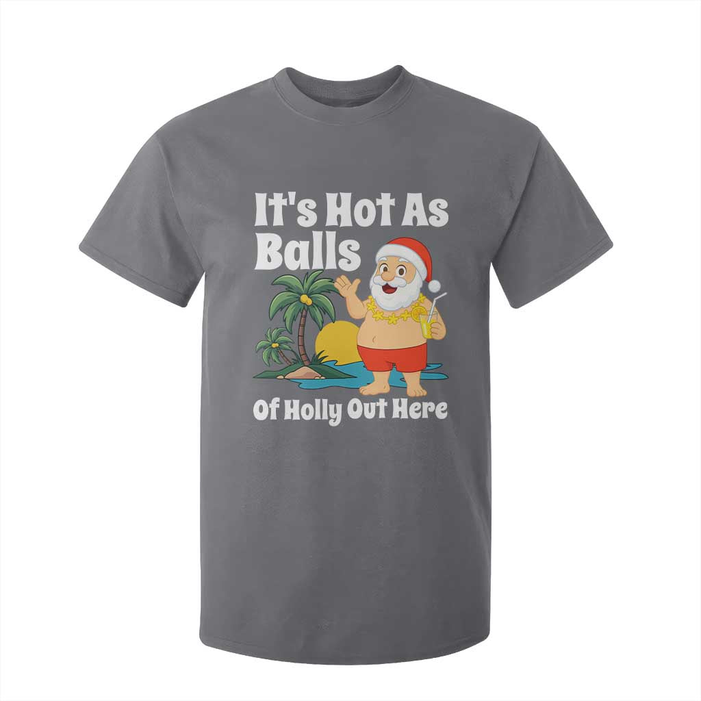 Funny Christmas In July T Shirt For Kid Hot As Balls Santa Summer Party TS10 Charcoal Print Your Wear