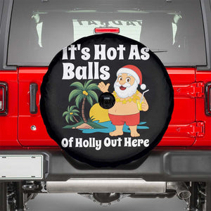 Funny Christmas In July Spare Tire Cover Hot As Balls Santa Summer Party TS10 Black Print Your Wear