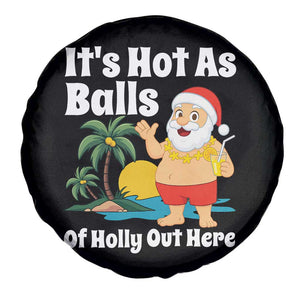 Funny Christmas In July Spare Tire Cover Hot As Balls Santa Summer Party TS10 Print Your Wear