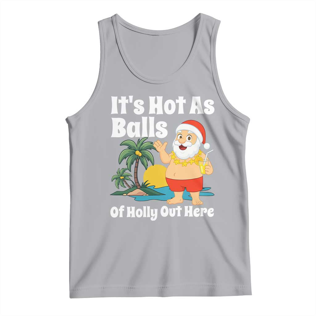 Funny Christmas In July Tank Top Hot As Balls Santa Summer Party TS10 Athletic Heather Print Your Wear