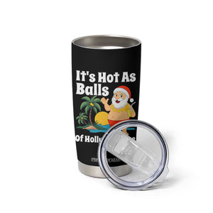 Funny Christmas In July Tumbler Cup Hot As Balls Santa Summer Party TS10 Print Your Wear