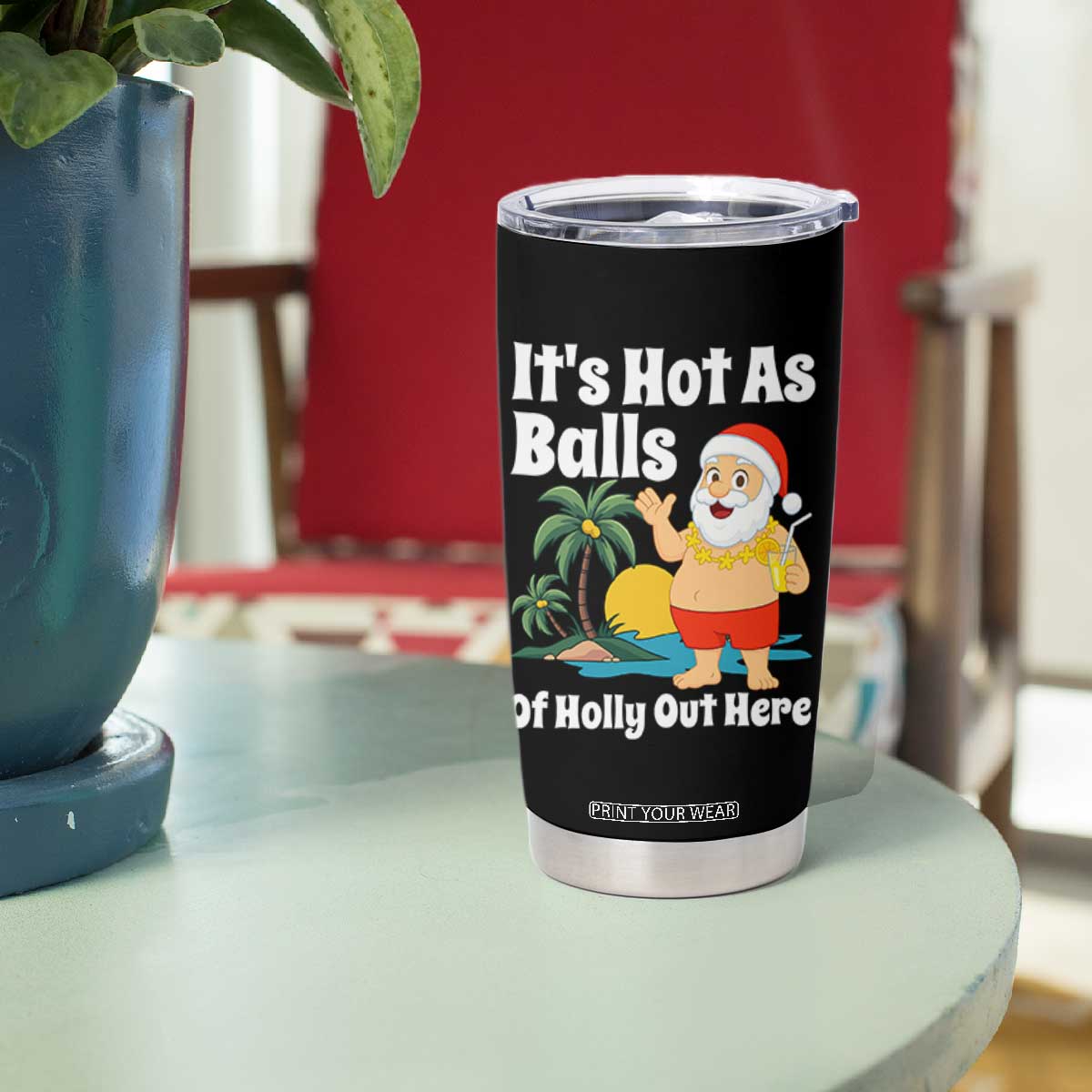 Funny Christmas In July Tumbler Cup Hot As Balls Santa Summer Party TS10 Print Your Wear
