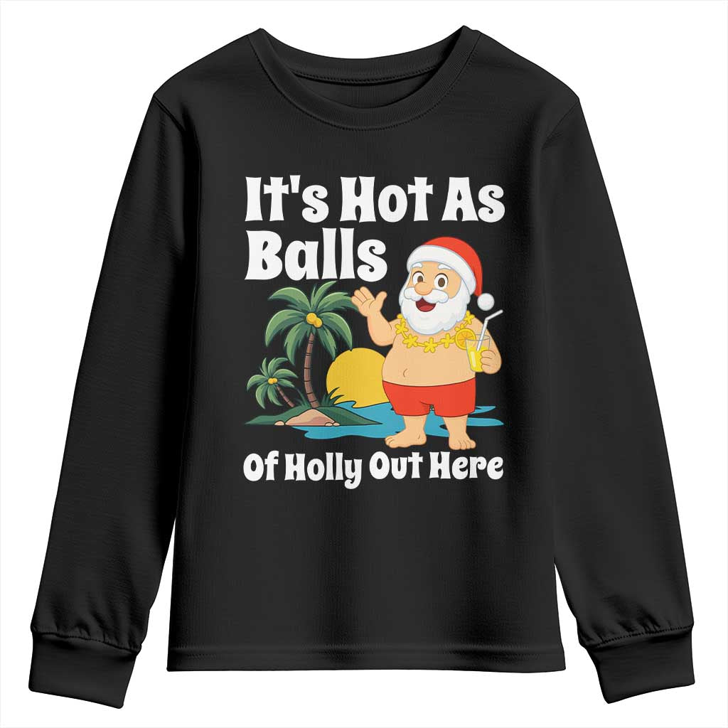 Funny Christmas In July Youth Sweatshirt Hot As Balls Santa Summer Party TS10 Black Print Your Wear