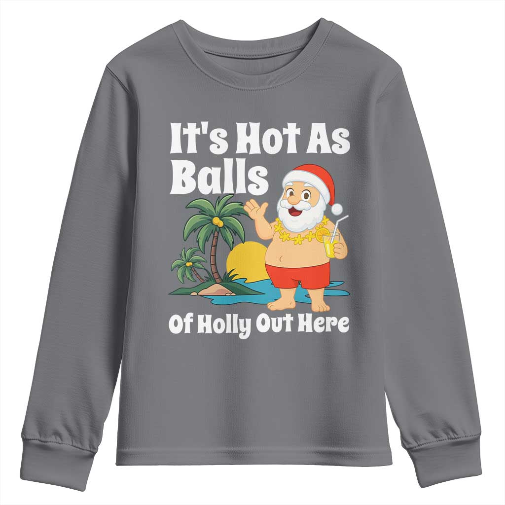 Funny Christmas In July Youth Sweatshirt Hot As Balls Santa Summer Party TS10 Charcoal Print Your Wear