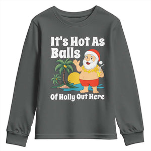 Funny Christmas In July Youth Sweatshirt Hot As Balls Santa Summer Party TS10 Dark Heather Print Your Wear